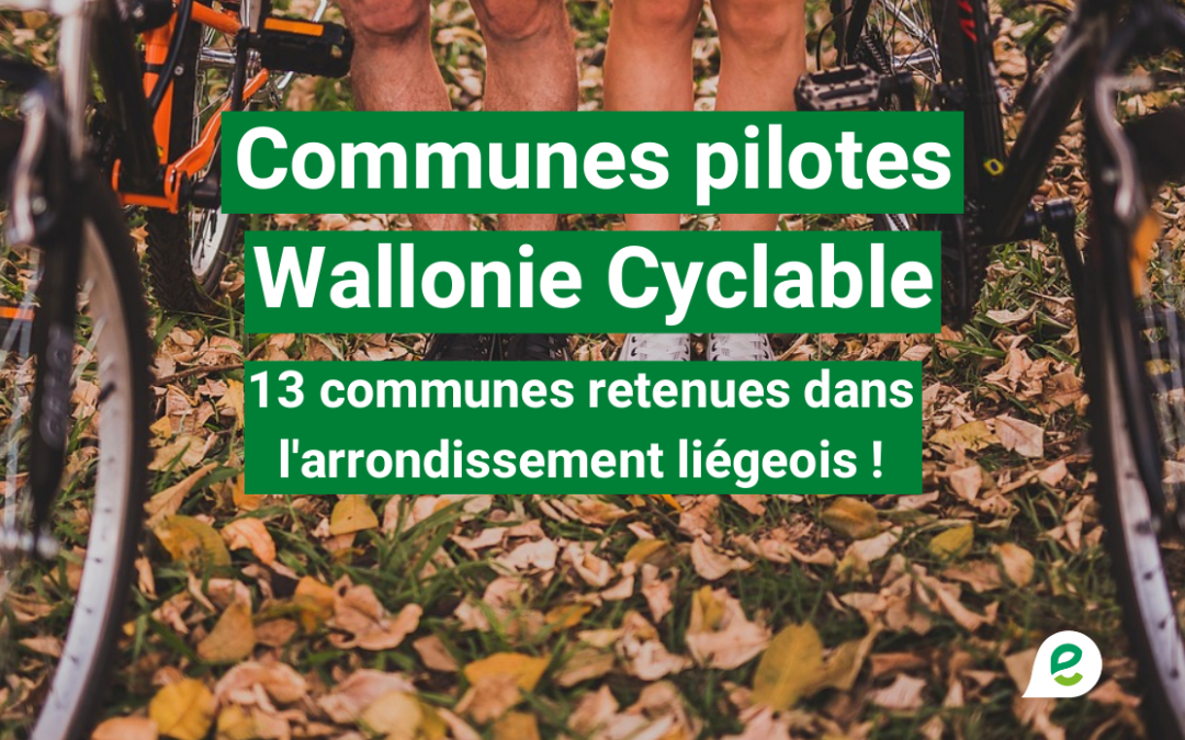 13 communes pilotes Wallonie cyclable en région liégeoise